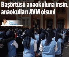 Barts anaokuluna insin, anaokullar AVM olsun